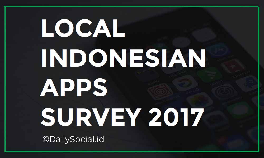 Local Indonesian Apps Survey 2017