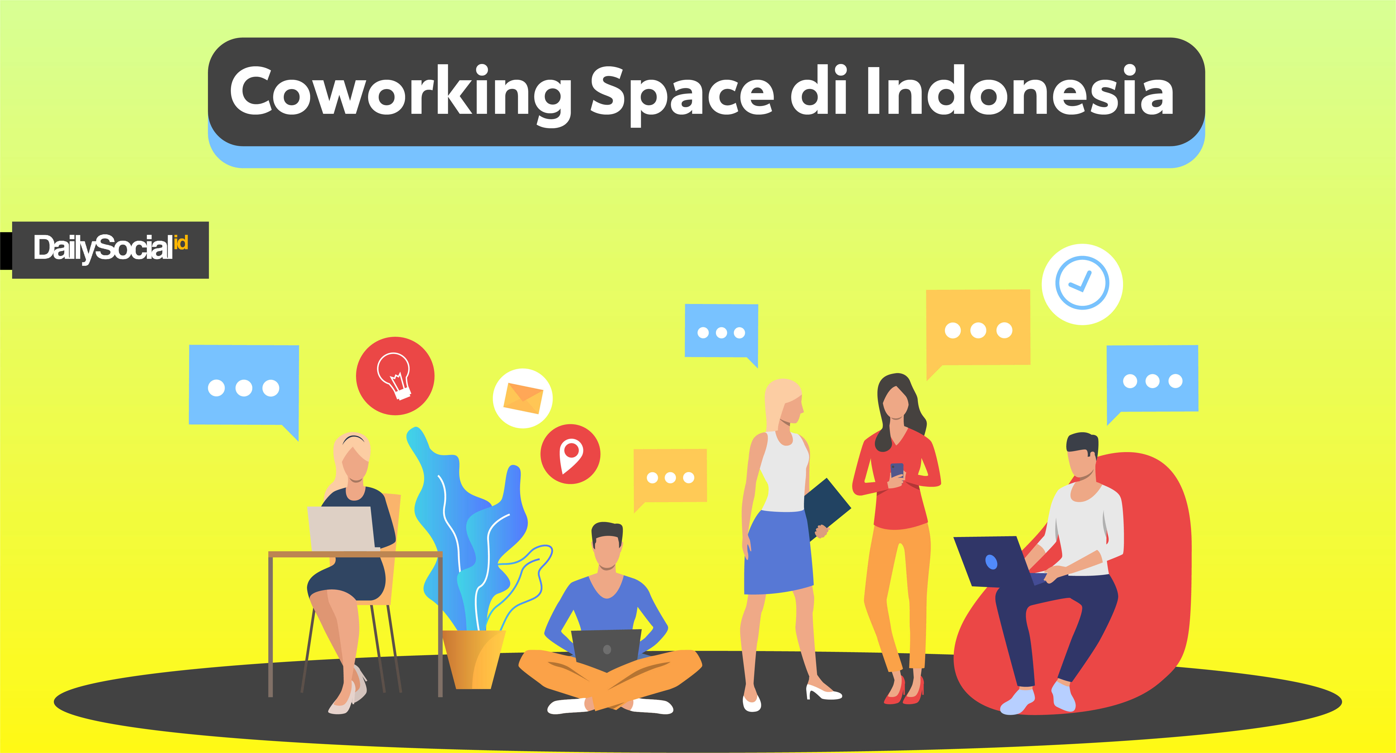 Coworking space dapat didorong melakukan monetisasi dengan memahami kebutuhan anggotanya