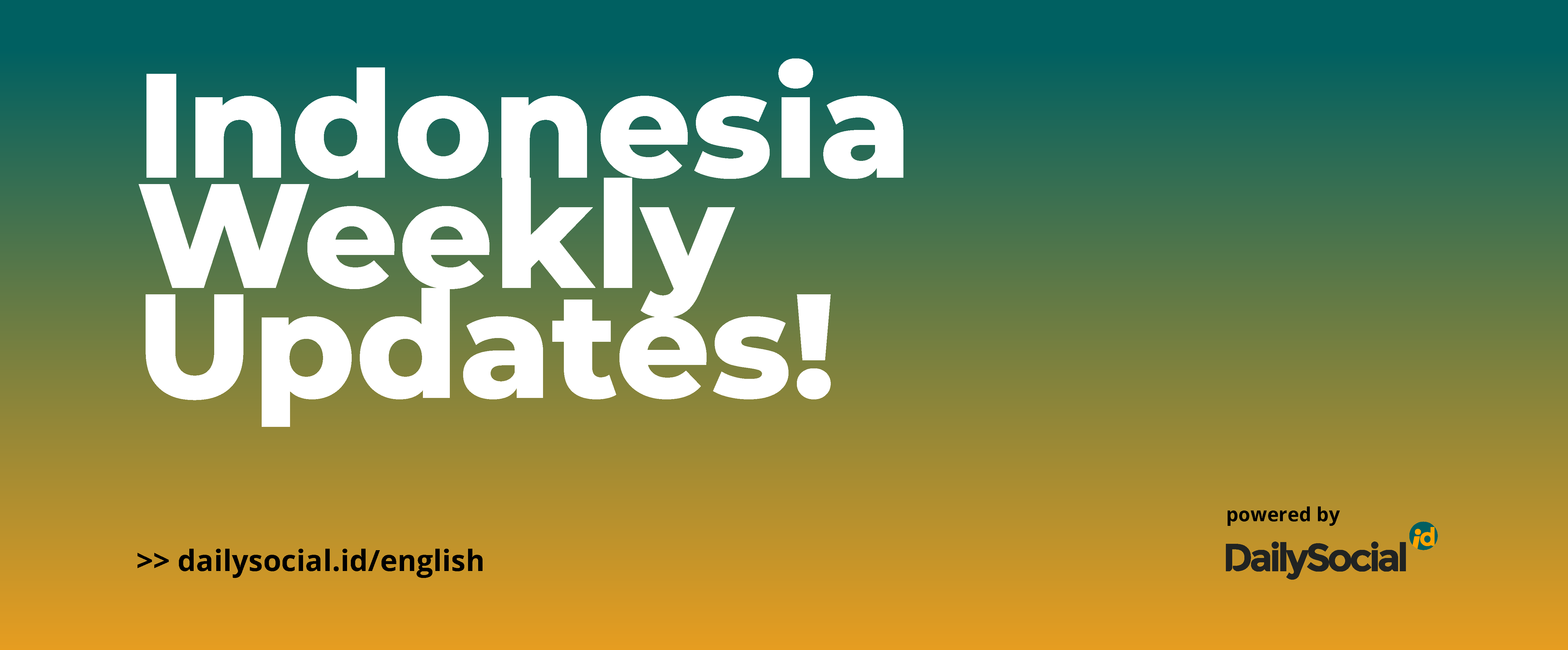 We deliver weekly update about tech startup in Indonesia