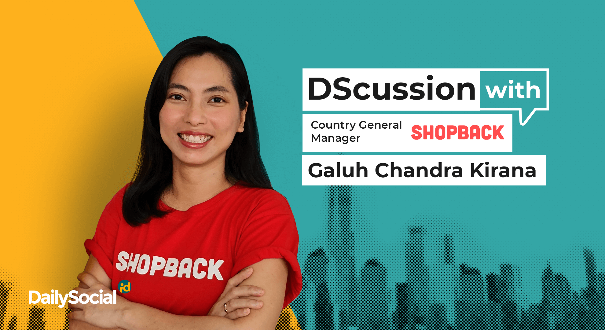 DailySocial mewawancarai Galuh Chandra Kirana dari ShopBack Indonesia / DailySocial