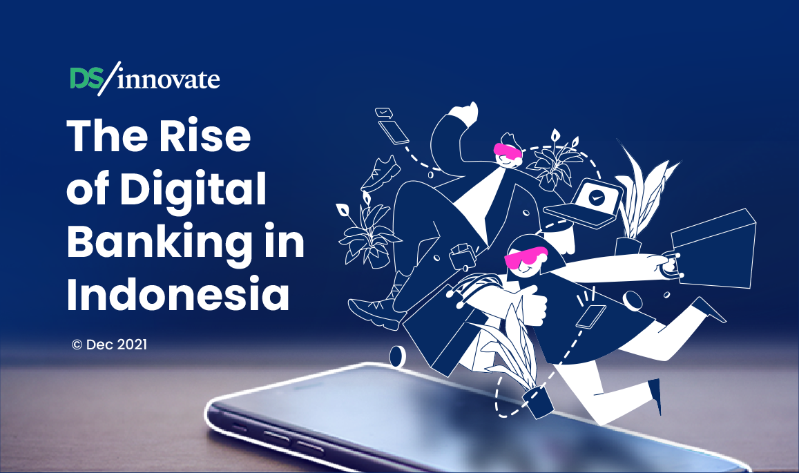 The Rise of Digital Banking in Indonesia 2021