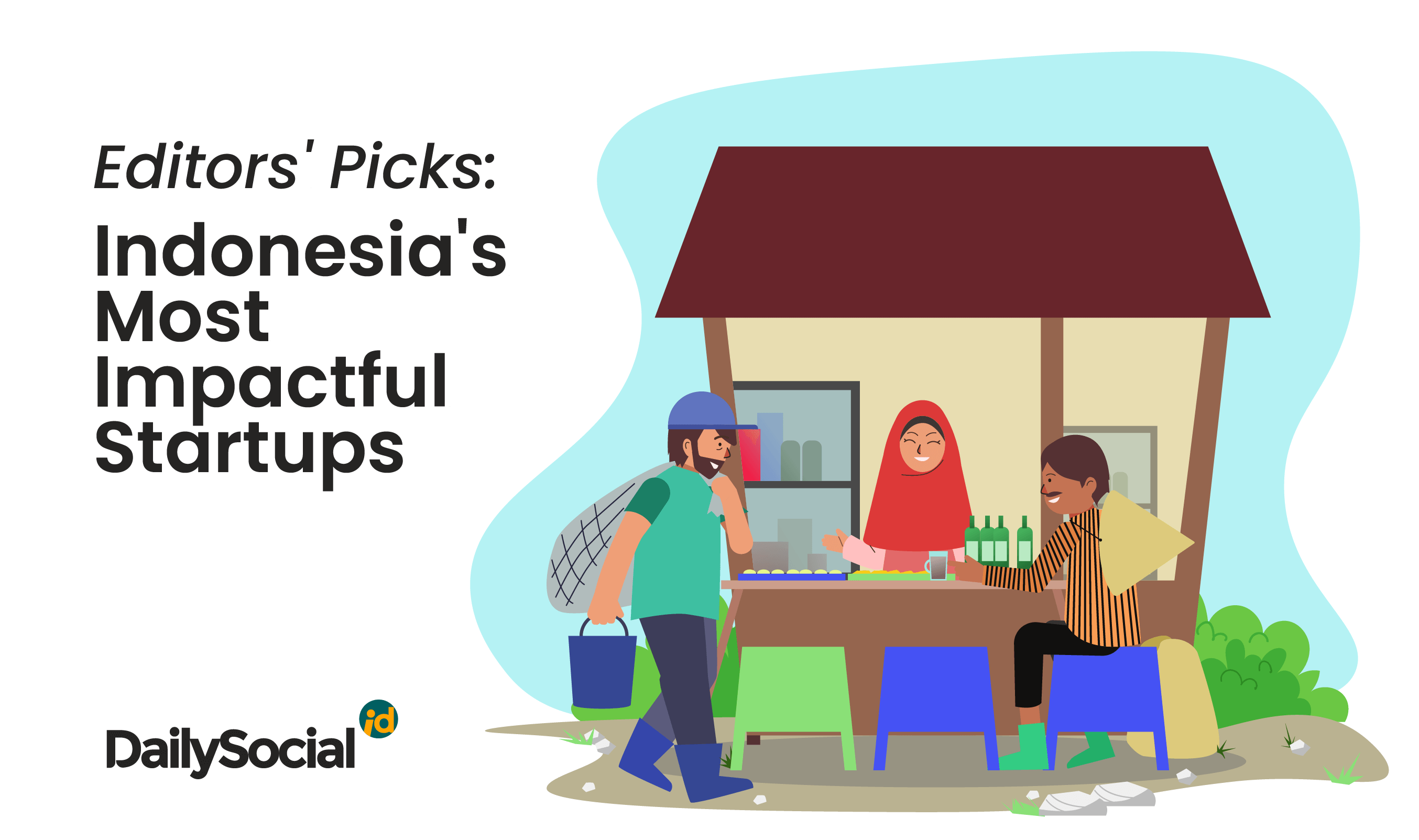 Here are our picks (handpicked by our own editors) for Indonesia's most impactful startups that help bring positive changes to grassroots communities