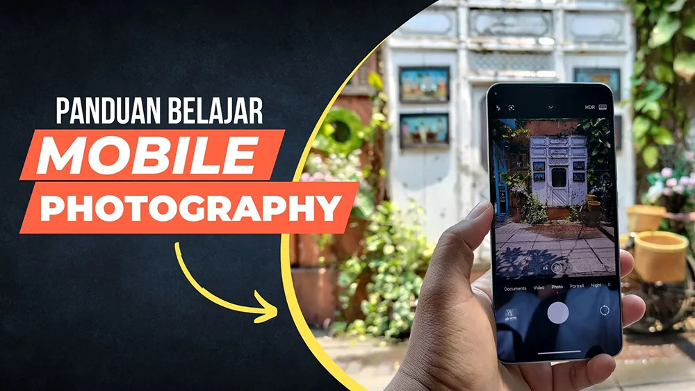 Belajar Mobile Photography, Kiat Memotret dengan Kamera Smartphone